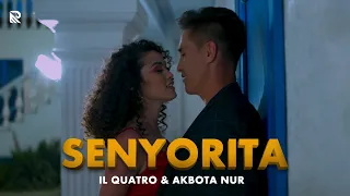 IL Quatro ft Akbota Nur - Senyorita | IL Quatro & Ақбота-Нұр - Сеньорита
