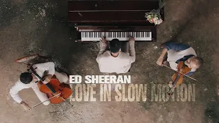 LOVE IN SLOW MOTION - ED SHEERAN (instrumental)