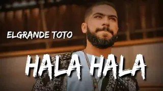 ELGRANDE TOTO HALA HALA (OFFICIAL MUSIC AUDIO)🎵🎤