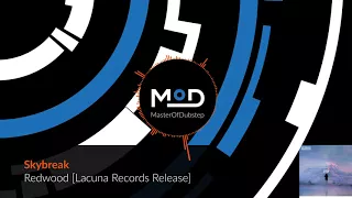 Skybreak - Redwood [Lacuna Records Release]