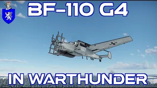 Bf-110 G4 In War Thunder : A Basic Review