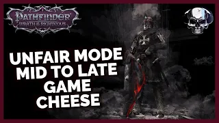 Pathfinder: WotR - Unfair Difficulty - Some Mid To Late Game Cheese