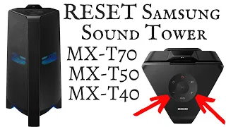 How to RESET Samsung Sound Tower MX-T70 T50 T40