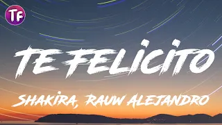 Shakira, Rauw Alejandro - Te Felicito (Lyrics / Letra) Official Video