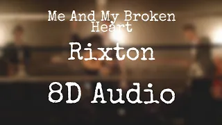 Me and my broken heart | Rixton | 8D Audio