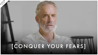 Face Your Biggest Fears! It's The ONLY Way Forward - Jordan Peterson Motivation