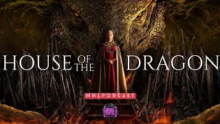 MNL - House of the Dragon (EP 1-2) | Spoiler Talk