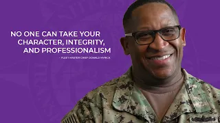 "No One Can Take Your Character, Integrity, and Professionalism" - Fleet Master Chief Donald Myrick