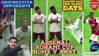 Bringing Arsenal back to the Glory Days!!!🦾(Konami Cup Home V Away)