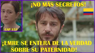 EMRE SE ENTERA DE LA VERDAD SOBRE SU PATERNIDAD!!! MUJER (KADIN) CAPITULO 153 COLOMBIA!!!