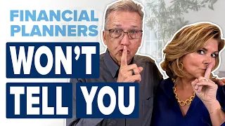 What Financial Planners Won't Tell You! Don't Retire without Watching This.