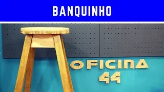 Como fazer Banquinho ou Banqueta de madeira