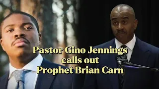 Pastor Gino Jennings calls out Prophet Brian Carn