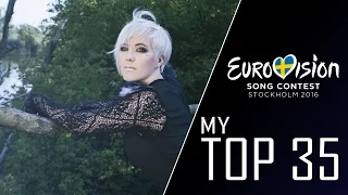 Eurovision 2016 - MY TOP 35 [with comments]