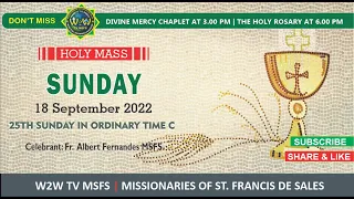 SUNDAY HOLY MASS | 18 SEPTEMBER 2022 | 25TH SUNDAY IN ORDINARY TIME C | by Fr Albert Fernandes MSFS