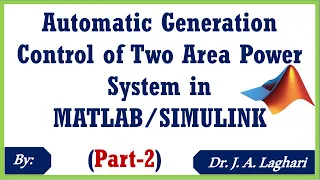 How To Design Automatic Generation Control of Two Area System in MATLAB/SIMULINK (Part-2)