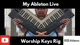 My Worship Keys Rig using Ableton Live as an MD (Music Director).