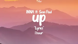 INNA ft. Sean Paul  -  UP  🎵  "Lyrics"  ⏱ 1 hour | Audio Spectrum - HD