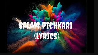 Balam Pichkari | Lyrics | Yeh Jawaani Hai Deewani | Ranbir, Deepika #holisong