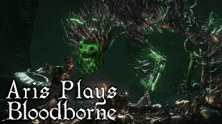 Aris Plays Bloodborne