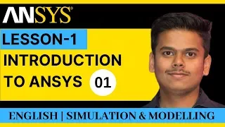 ANSYS Lesson 1 - Introduction to Ansys (in English)