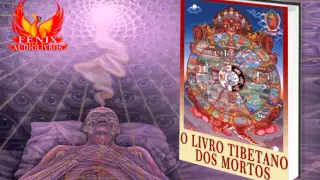 AUDIOLIVRO - O LIVRO TIBETANO DOS MORTOS