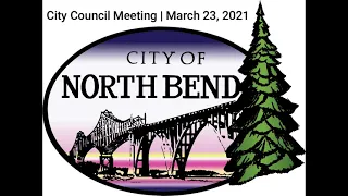 March 23, 2021 North Bend City Council Meeting