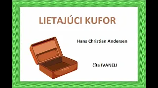 H. Ch. Andersen - LIETAJÚCI KUFOR (audio rozprávka)