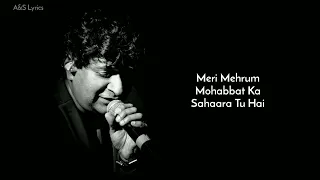 Tu Mujhe Soch Kabhi Full Song With Lyrics By K.K , Sajid Ali, Wajid Ali, Jalees Sherwani