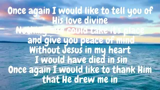 Love Divine, It was love that drew my soul away from sin and shame,