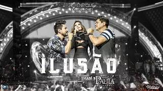 Zé Henrique & Gabriel (Part. Paula Fernandes) - Ilusão - DVD Histórico