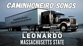 #68 - 120. 150. 200 Km Por Hora - Leonardo - Massachusetts Hwy - Caminhoneiro Songs