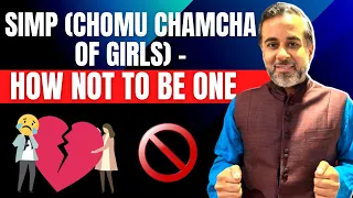 Simp (chomu chamcha of girls) - how not to be one