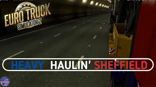 Euro Truck Simulator 2 | Heavy Haulin' to Sheffield | ETS2