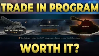 Trade in Program Worth It? • World of Tanks