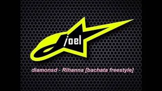 diamonsd rihana version bachata freestyle ft djjoe