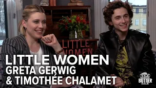 Little Women: Greta Gerwig & Timothee Chalamet Interview | Extra Butter