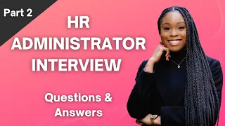 HR ADMINISTRATOR INTERVIEW QUESTIONS & ANSWERS PART 2