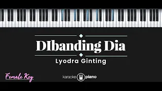 Dibanding Dia - Lyodra Ginting (KARAOKE PIANO - FEMALE KEY)