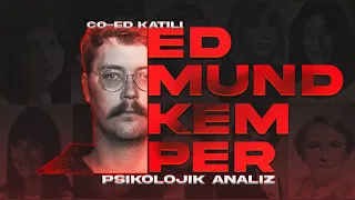 EDMUND KEMPER - CO-ED KATİLİ | Psikolojik ve Kişilik Analizi