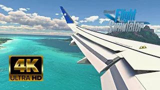 ✈️ Microsoft Flight Simulator | ULTRA GRAPHICS - The Land of the Gods | 4K | Bora Bora