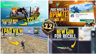 I Pad View In Android Phone | 120 FPS Is Here | New Gun For Recall | 3.2 Update Release Date | PUBGM