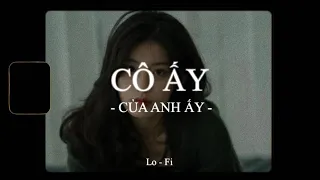 Cô Ấy Của Anh Ấy - Bảo Anh x Quanvrox「Lofi Ver.」/ Official Lyrics Video