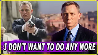 Why Daniel Craig left James Bond role: 'This is it. I don't want to do any more' ..he  explain.