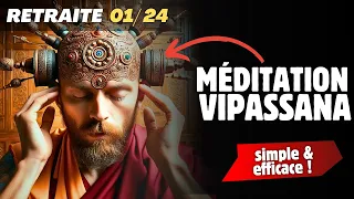 Comment pratiquer la Méditation Vipassana facilement ?