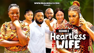 HEARTLESS WIFE (SEASON 3){NEW TRENDING NIGERIAN MOVIE} - 2024 LATEST NIGERIAN NOLLYWOOD MOVIES