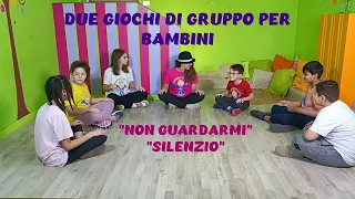 DUE GIOCHI DI GRUPPO PER INFANZIA E PRIMARIA - "NON GUARDARMI" E "SILENZIO"