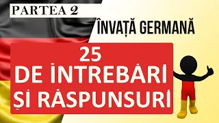 Invata Germana | 25 de INTREBARI si RASPUNSURI in limba germana | PARTEA 2