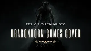 Dragonborn Comes Cover - Skyrim Soundtrack