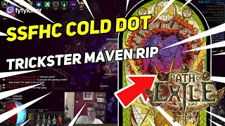 SSFHC COLD DOT TRICKSTER MAVEN RIP | Daily Path of Exile Highlights